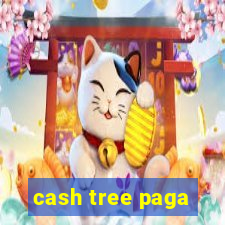 cash tree paga